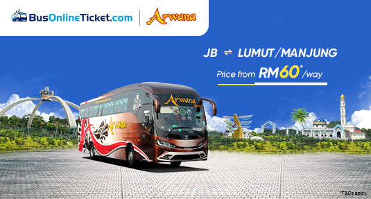 Arwana Express Offers Bus Services Between Johor Bahru, Lumut and Manjung