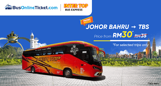 Inter Top Express PROMO RM30 from Johor Bahru to TBS