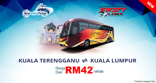 Bas Swiftliner dari Kuala Terengganu ke Kuala Lumpur dari RM42