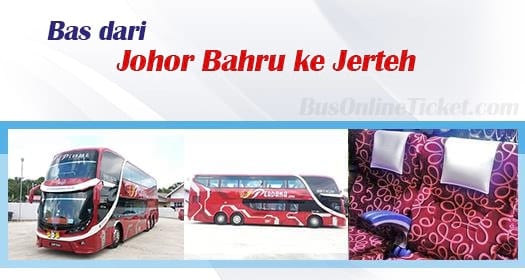  Bas dari Johor Bahru ke Jerteh 