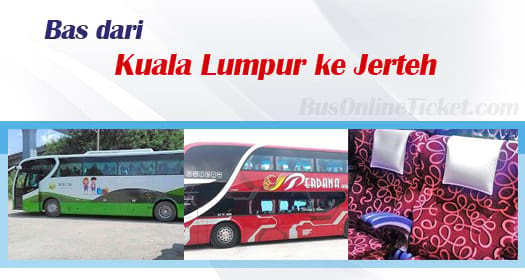 Bas dari Kuala Lumpur ke Jerteh