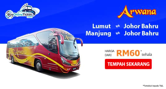 Perkhidmatan Bas Arwana Express Antara Johor Bahru, Lumut dan Manjung