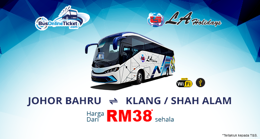 Perkhidmatan Bas LA Holidays antara Johor Bahru dan Klang atau Shah Alam