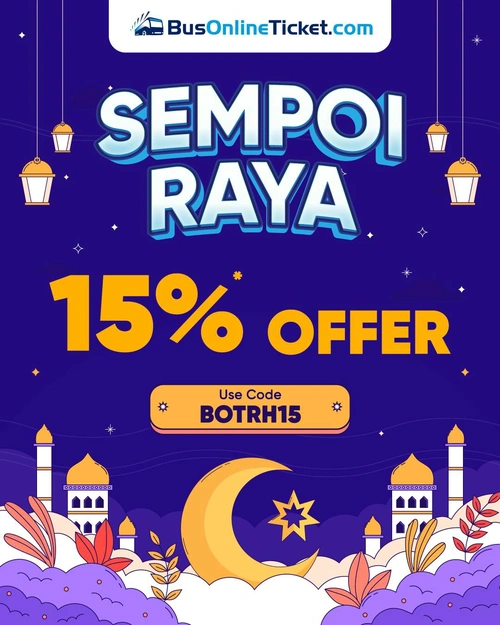 Book Bus Ticket Online & Sempoi Raya with Up to 15% Offer